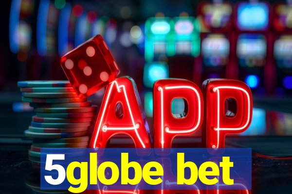 5globe bet